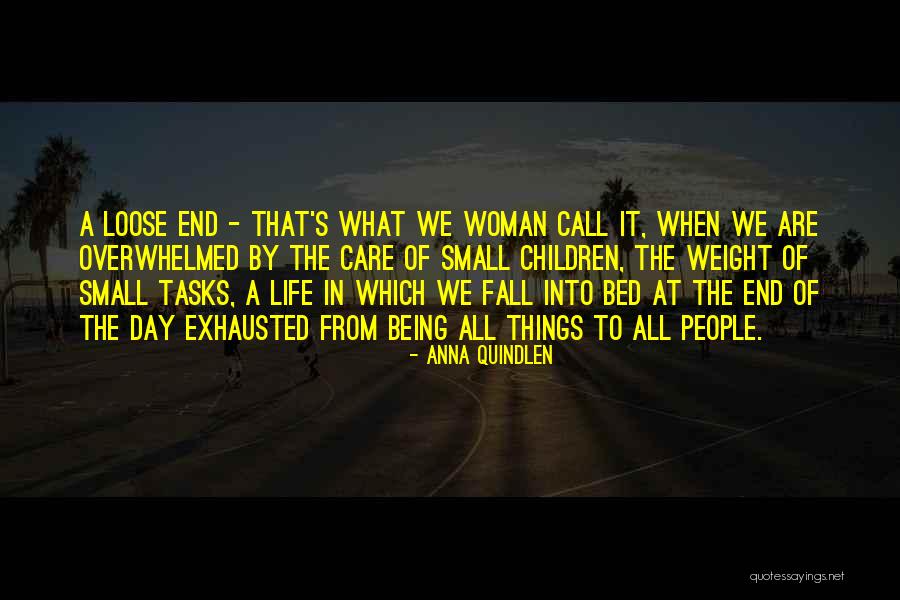 End Of Life Care Quotes By Anna Quindlen End Of Life Care Quotes By Anna Quindlen