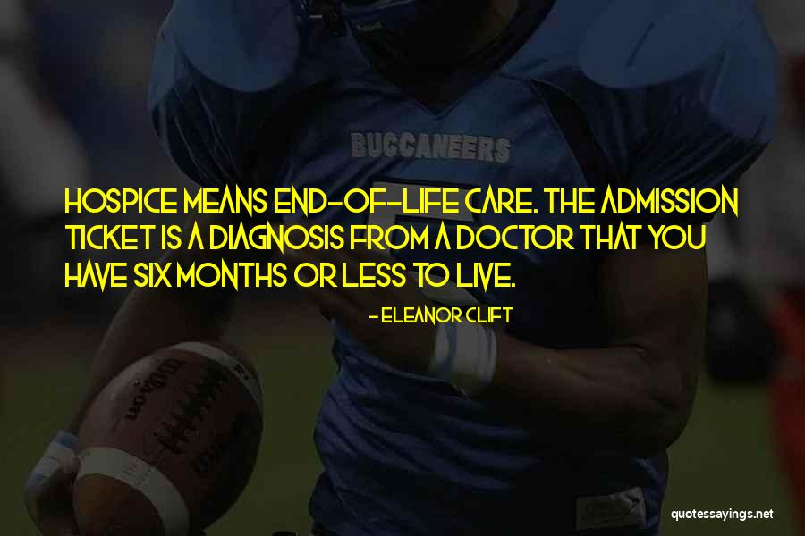 End Of Life Care Quotes By Eleanor Clift End Of Life Care Quotes By Eleanor Clift