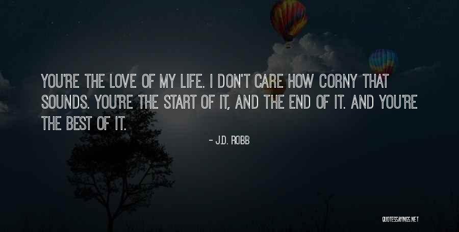 End Of Life Care Quotes By J.D. Robb End Of Life Care Quotes By J.D. Robb
