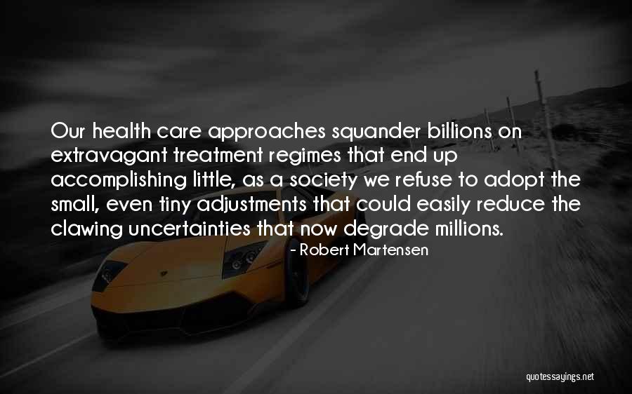 End Of Life Care Quotes By Robert Martensen End Of Life Care Quotes By Robert Martensen
