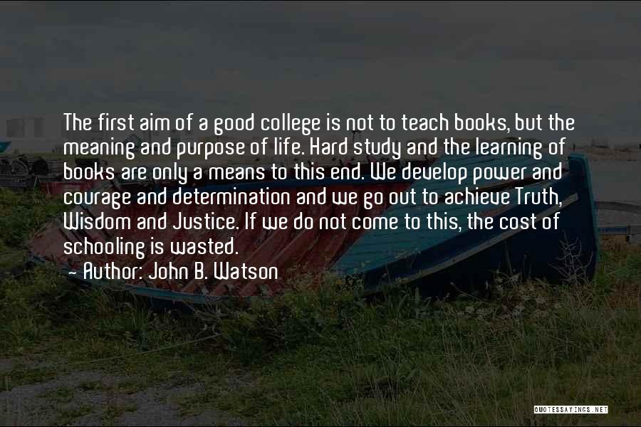 End Of Life Quotes By John B. Watson End Of Life Quotes By John B. Watson