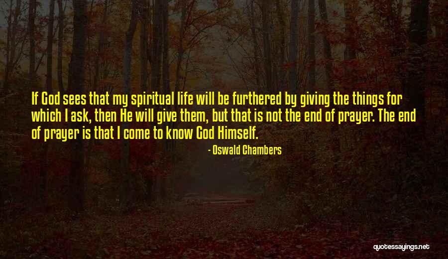 End Of Life Quotes By Oswald Chambers