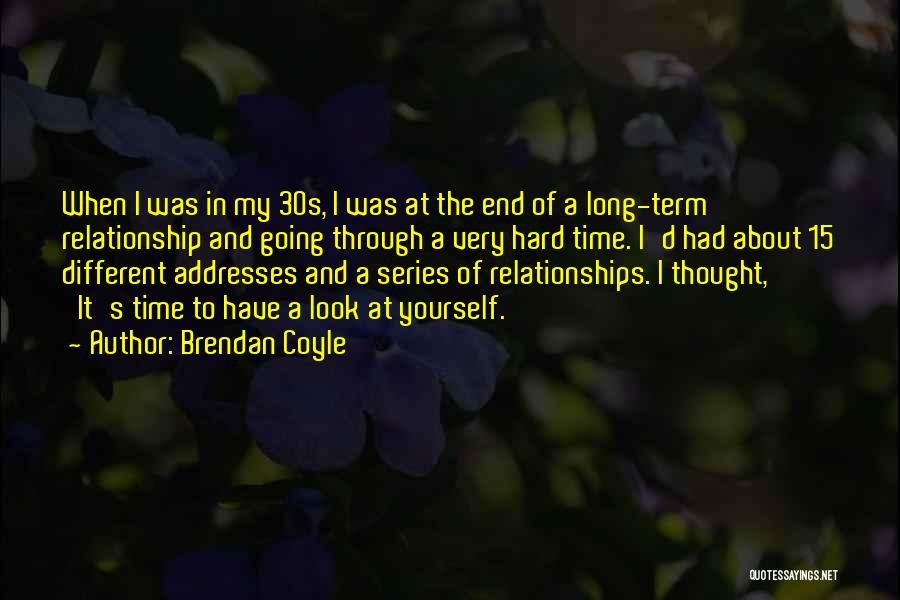 End Of Long Term Relationship Quotes By Brendan Coyle