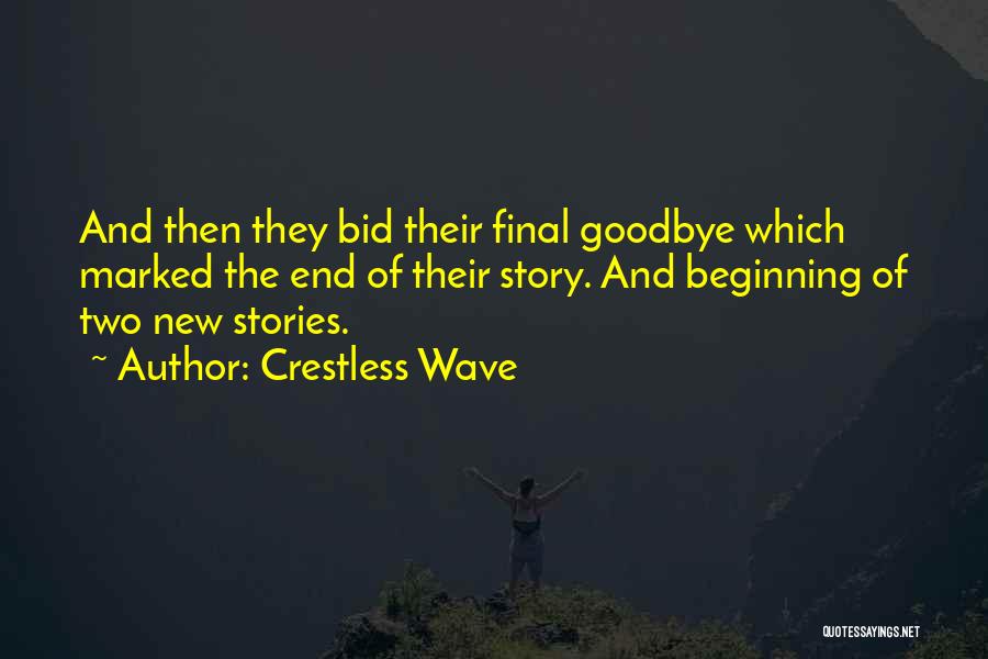 End Of Love Story Quotes By Crestless Wave