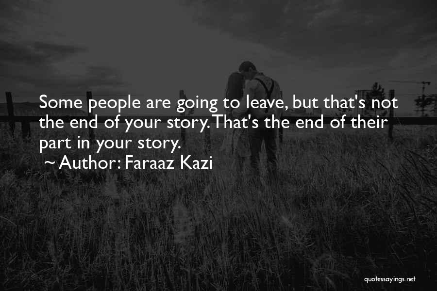 End Of Love Story Quotes By Faraaz Kazi