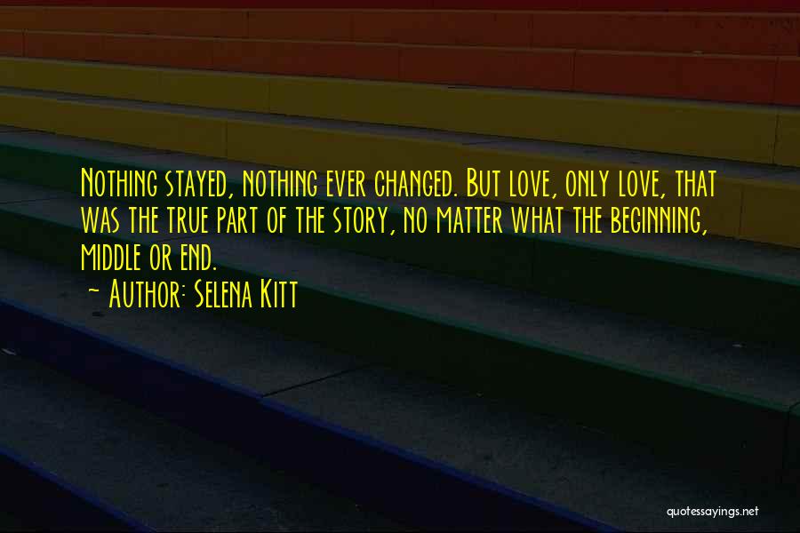 End Of Love Story Quotes By Selena Kitt