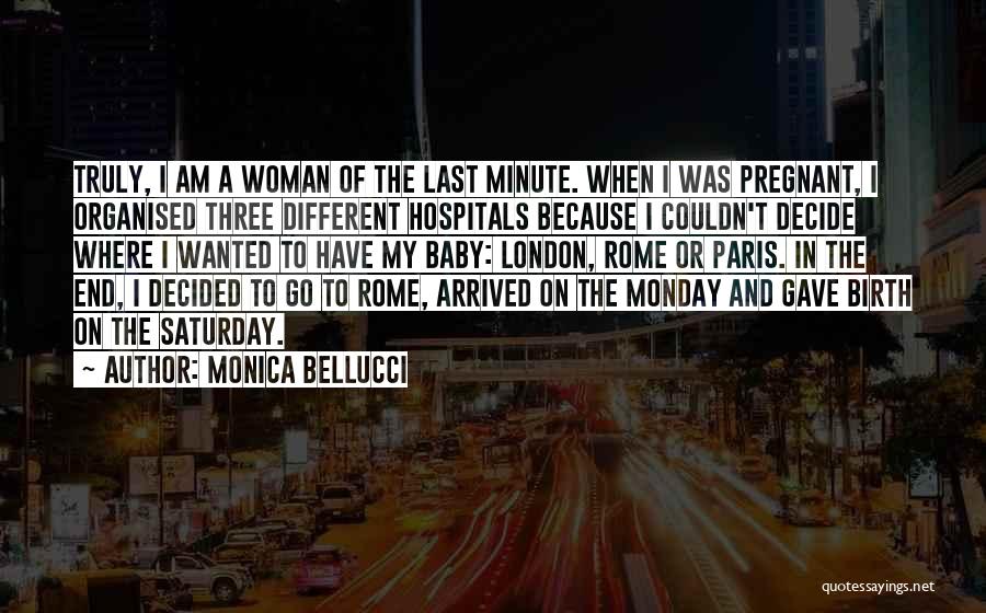 End Of Monday Quotes By Monica Bellucci