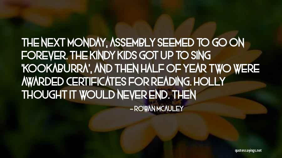 End Of Monday Quotes By Rowan McAuley End Of Monday Quotes By Rowan McAuley
