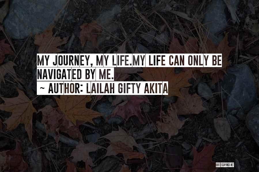 End Of My Journey Quotes By Lailah Gifty Akita