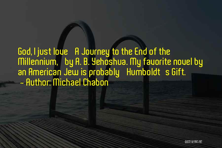 End Of My Journey Quotes By Michael Chabon