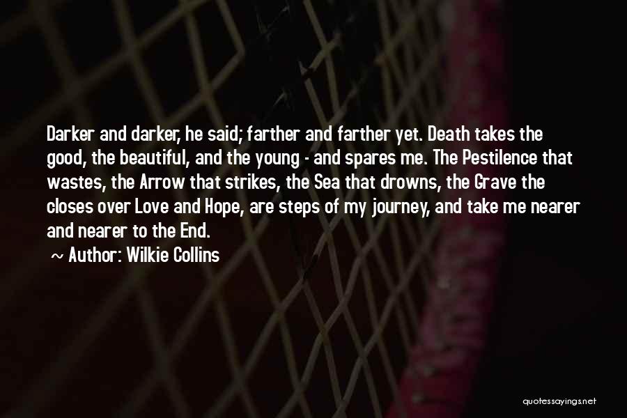 End Of My Journey Quotes By Wilkie Collins