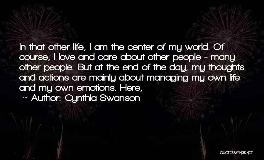 End Of My Life Quotes By Cynthia Swanson