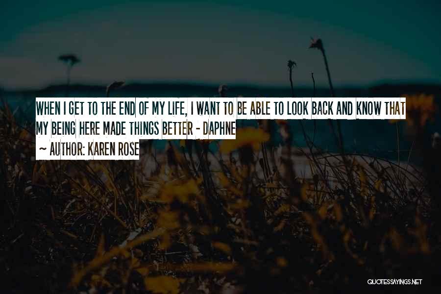 End Of My Life Quotes By Karen Rose