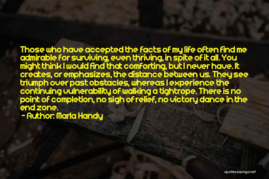 End Of My Life Quotes By Marla Handy