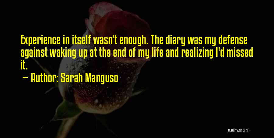 End Of My Life Quotes By Sarah Manguso