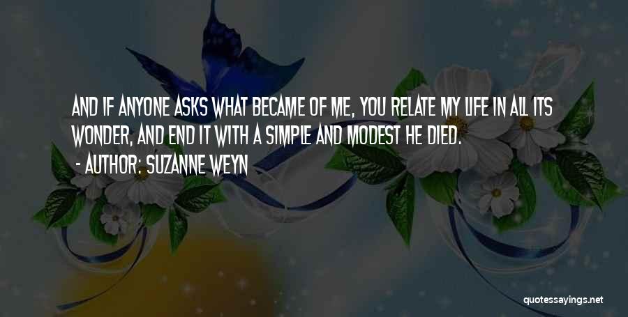 End Of My Life Quotes By Suzanne Weyn