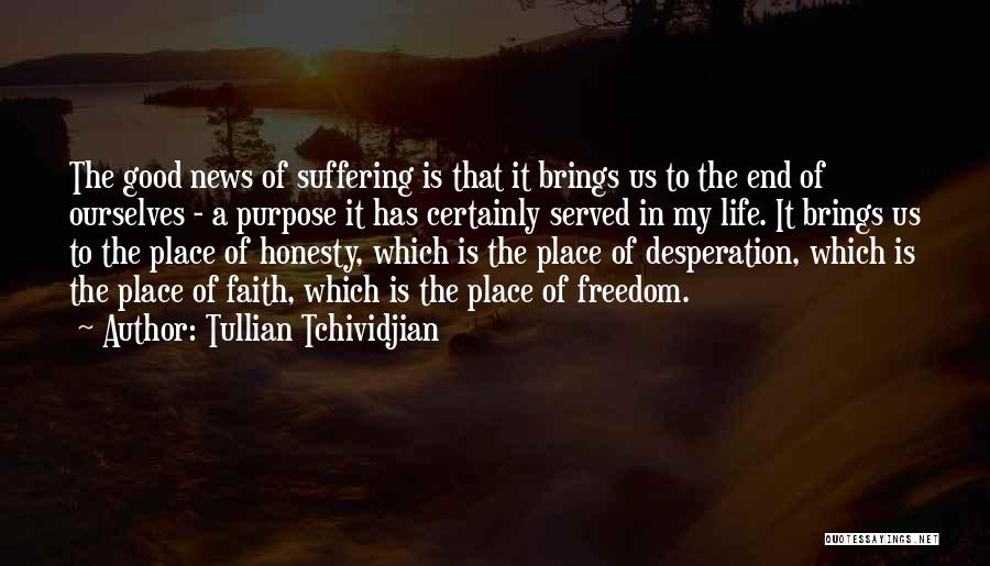 End Of My Life Quotes By Tullian Tchividjian