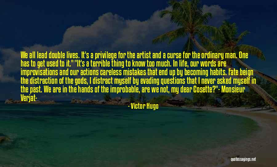 End Of My Life Quotes By Victor Hugo