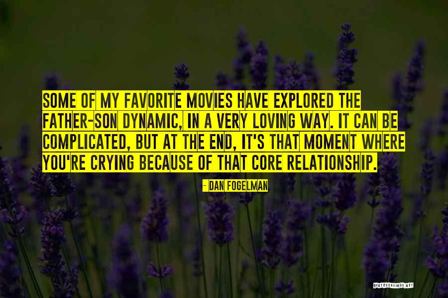 End Of My Relationship Quotes By Dan Fogelman End Of My Relationship Quotes By Dan Fogelman