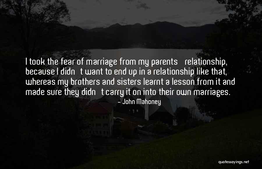 End Of My Relationship Quotes By John Mahoney End Of My Relationship Quotes By John Mahoney