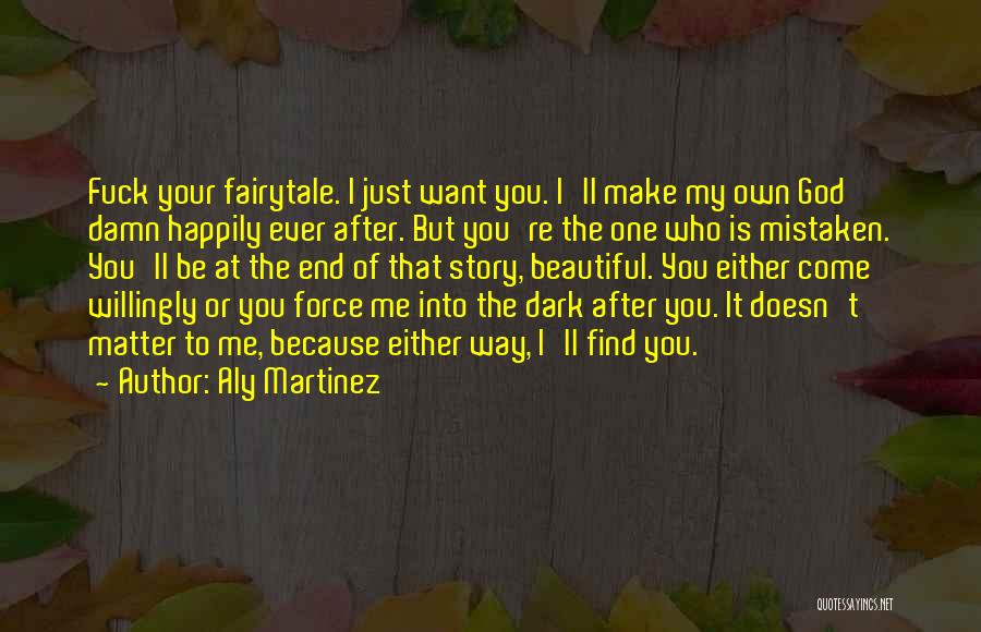 End Of My Story Quotes By Aly Martinez