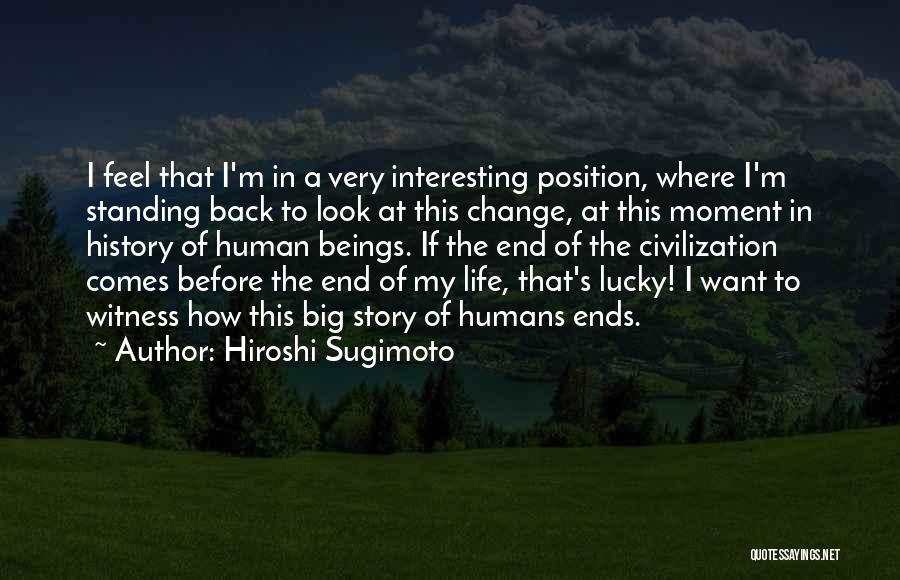 End Of My Story Quotes By Hiroshi Sugimoto