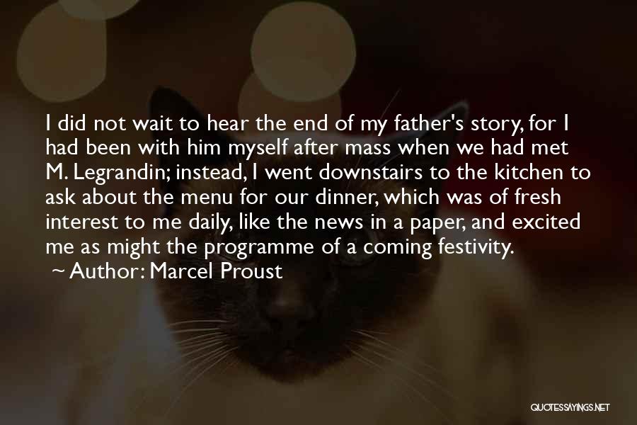 End Of My Story Quotes By Marcel Proust