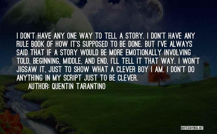 End Of My Story Quotes By Quentin Tarantino