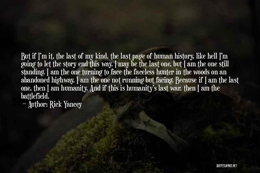 End Of My Story Quotes By Rick Yancey