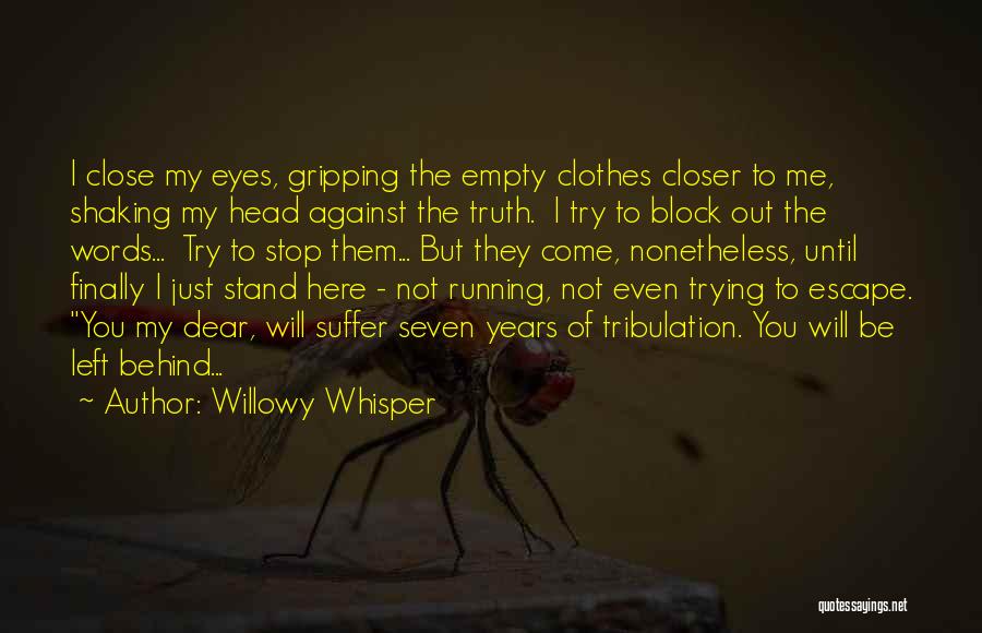 End Of My Story Quotes By Willowy Whisper