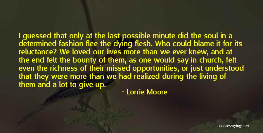 End Of Our Lives Quotes By Lorrie Moore End Of Our Lives Quotes By Lorrie Moore