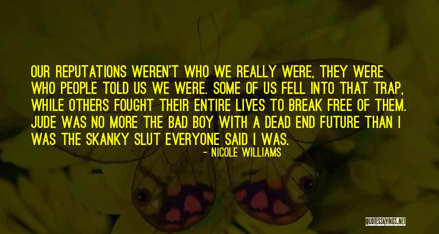 End Of Our Lives Quotes By Nicole Williams End Of Our Lives Quotes By Nicole Williams