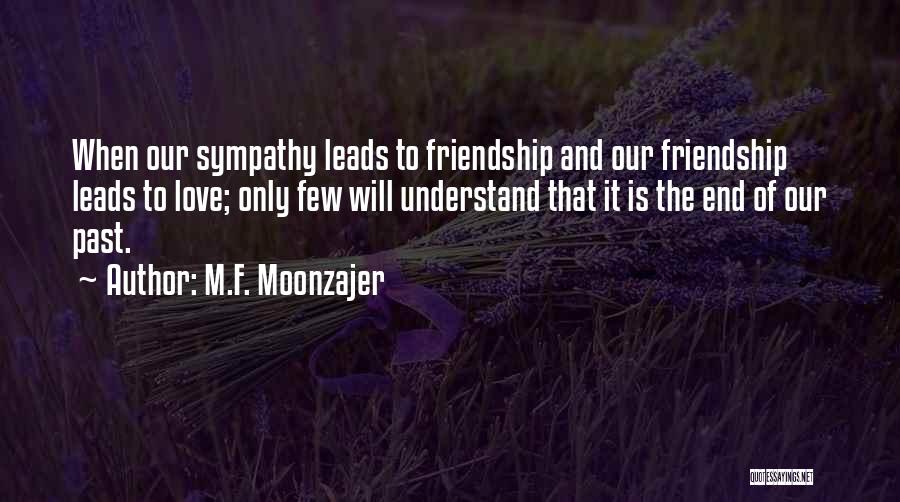 End Of Our Love Quotes By M.F. Moonzajer