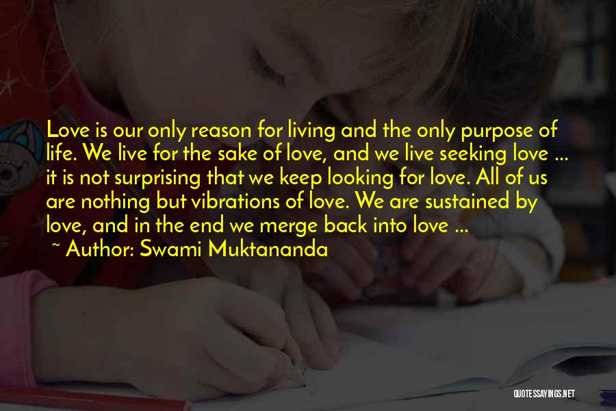 End Of Our Love Quotes By Swami Muktananda