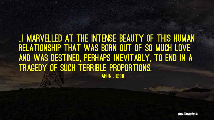 End Of Relationship Love Quotes By Arun Joshi End Of Relationship Love Quotes By Arun Joshi