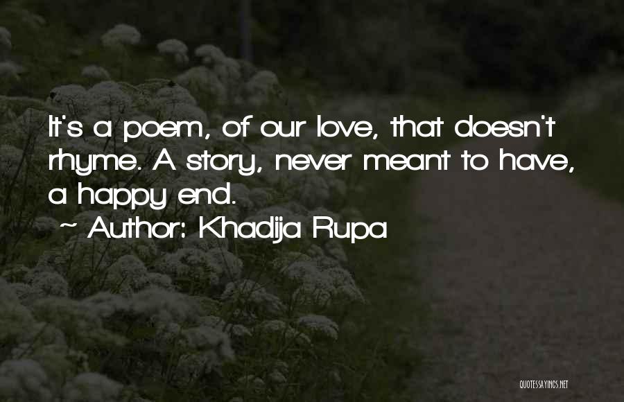 End Of Relationship Love Quotes By Khadija Rupa