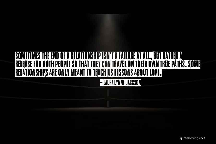 End Of Relationship Love Quotes By Laura Lynne Jackson End Of Relationship Love Quotes By Laura Lynne Jackson