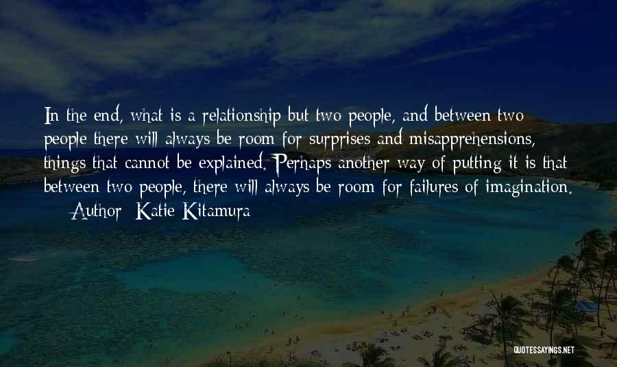 End Of Relationship Quotes By Katie Kitamura