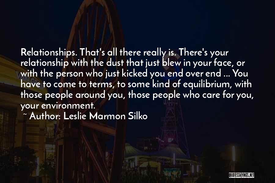 End Of Relationship Quotes By Leslie Marmon Silko