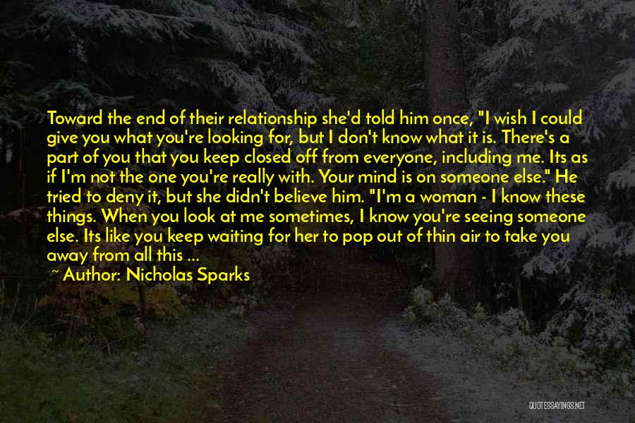 End Of Relationship Quotes By Nicholas Sparks