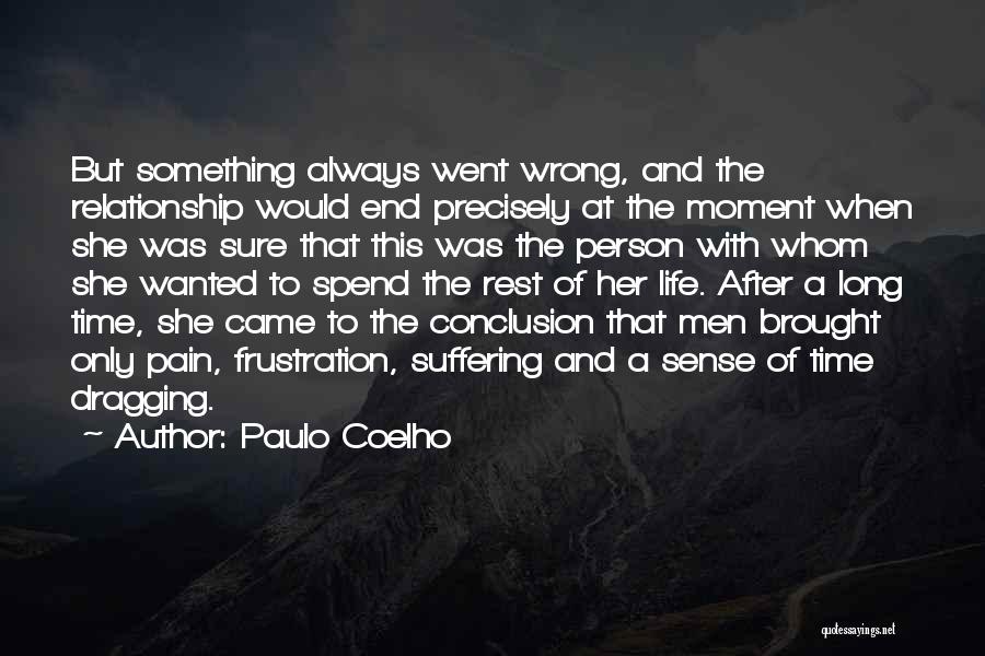 End Of Relationship Quotes By Paulo Coelho