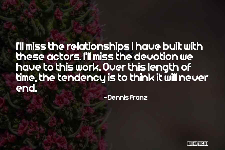 End Of Relationships Quotes By Dennis Franz End Of Relationships Quotes By Dennis Franz