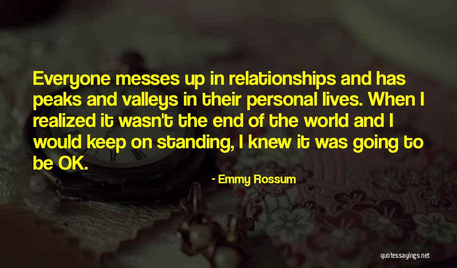 End Of Relationships Quotes By Emmy Rossum End Of Relationships Quotes By Emmy Rossum