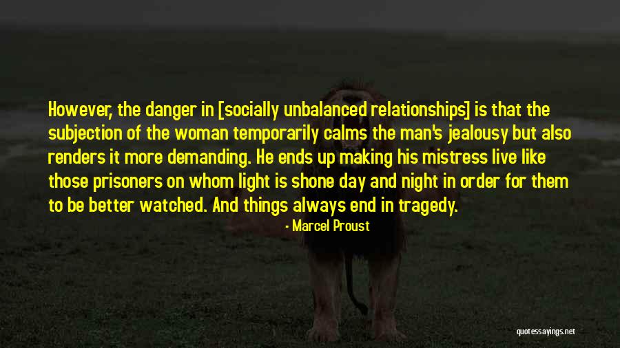 End Of Relationships Quotes By Marcel Proust End Of Relationships Quotes By Marcel Proust