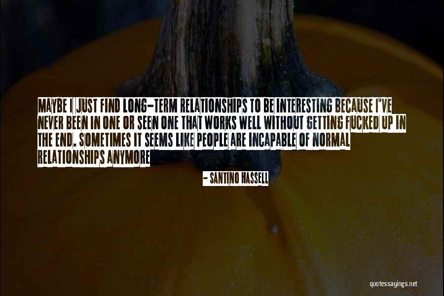 End Of Relationships Quotes By Santino Hassell End Of Relationships Quotes By Santino Hassell