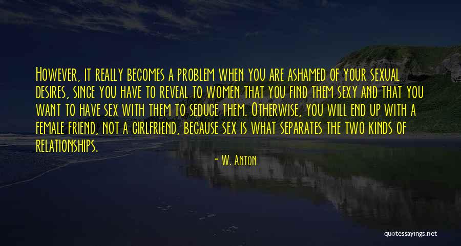 End Of Relationships Quotes By W. Anton End Of Relationships Quotes By W. Anton