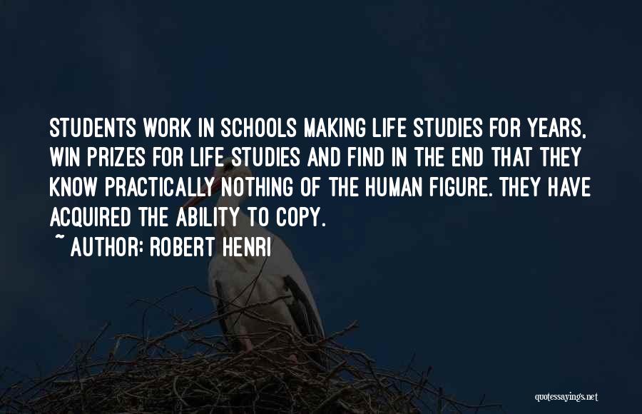 End Of School Life Quotes By Robert Henri