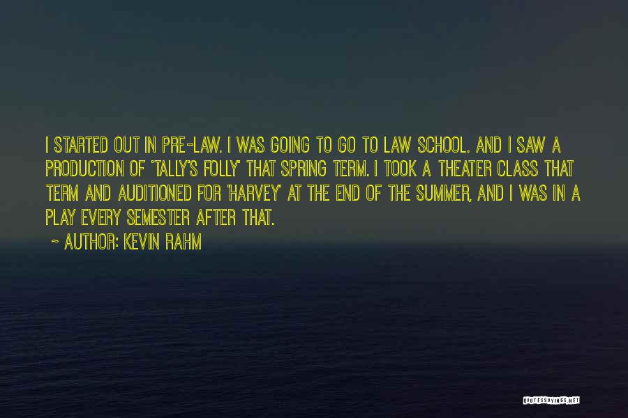 End Of School Quotes By Kevin Rahm