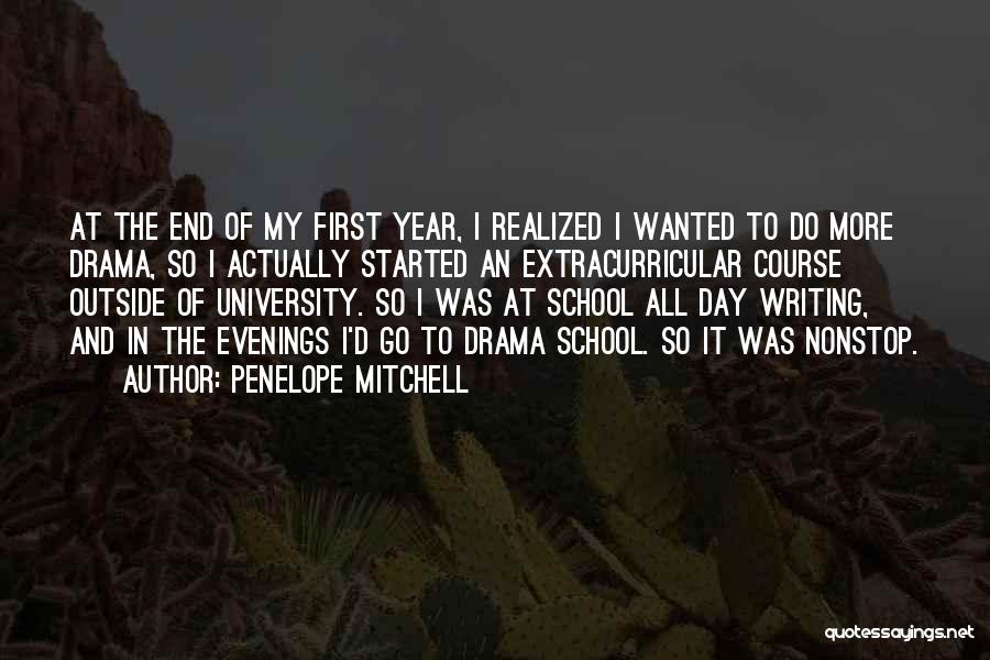 End Of School Quotes By Penelope Mitchell