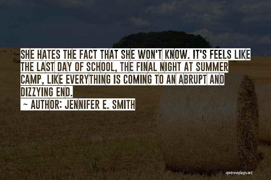 End Of School Summer Quotes By Jennifer E. Smith
